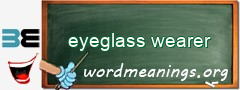 WordMeaning blackboard for eyeglass wearer